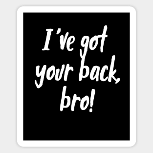 I've Got Your Back, Bro! | Siblings | Quotes | Black Magnet